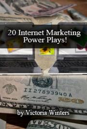 20 Internet Marketing Power Plays!