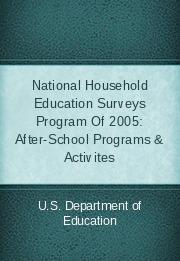 National Household Education Surveys Program Of 2005: After-School Programs & Activites