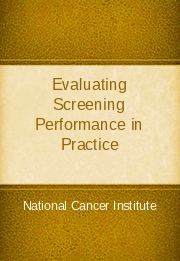 Evaluating Screening Performance in Practice