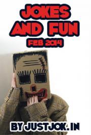 Jokes and Fun Feb 2014 JustJok.In