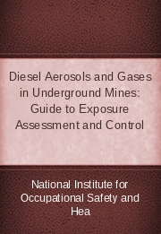 Diesel Aerosols and Gases in Underground Mines: Guide to Exposure Assessment and Control