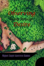 Observing Reality Through Desire