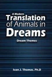 Dream Themes - A Modern Translation of Animals in Dreams