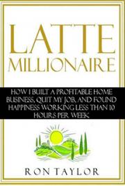 The Latte Millionaire and the Residual Income Lifestyle