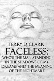Faceless: Whos the Man Standing In the Shadows of My Dreams ~ and The Meaning of the Nightmare