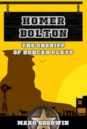 Homer Bolton: The Sheriff of Duncan Flats