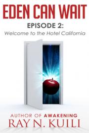 Eden Can Wait, Episode 2: Welcome to the Hotel California