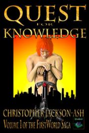 Quest for Knowledge (Volume 1 of the FirstWorld Saga)