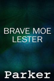 Brave Moe Lester