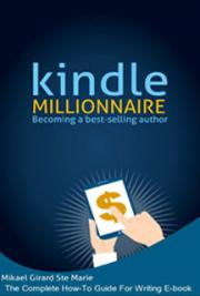 Kindle Millionnaire - Becoming a Best-Selling Author