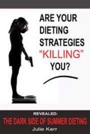 Are Your Dieting Strategies Killing You? REVEALED: The Dark Side of Summer Dieting