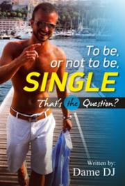 To Be or Not to Be Single? That's the Question?