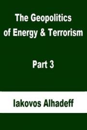 The Geopolitics of Energy & Terrorism Part 3