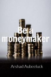 Be a Moneymaker