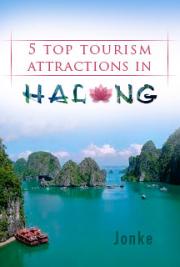 5 Top Tourism Attractions in Halong
