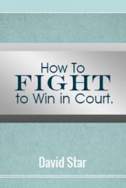 How to Fight to Win in Court.