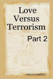 Love Versus Terrorism – Poems on Anti Terror , Peace , Love , Brotherhood – Part 2