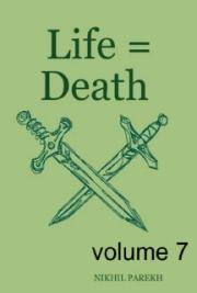 Life = Death - Volume 7 - Poems on Life , Death