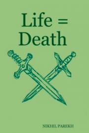 Life = Death - Volume 1 - Poems on Life , Death