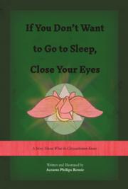 If You Don't Want to Go to Sleep, Close Your Eyes: A Story About What the Chrysanthemum Knows