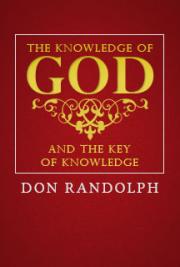 The Knowledge of GOD - And The Key of Knowledge