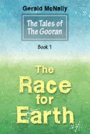 Race for Earth Book 1 of the Tales of the Gooran Preview