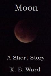 Moon: A Short Story