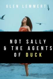 Not Sally and the Agents of Duck
