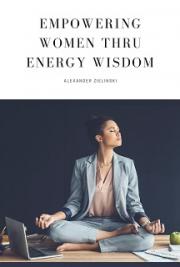 Empowering Women thru Energy Wisdom