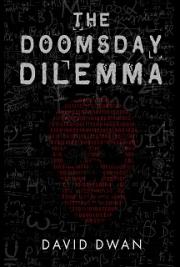The Doomsday Dilemma