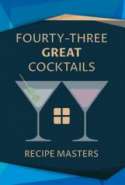 43 Great Cocktails