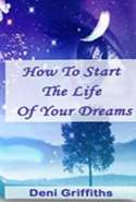 How to Start the Life of Your Dreams!