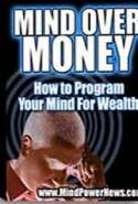 Mind Over Money How to Program Your Mind for Wealth