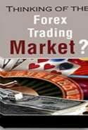 Thinking of Trading the Forex Market?