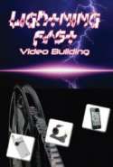 Lightning Fast Video Building