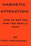 Magnetic Attraction - How to Get the One You Really Want