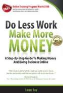 Do Less Work Make More Money