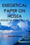 Exegetical Paper on Hosea  (Focus on Hosea 11:1-11)