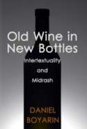 Old Wine in New Bottles: Intertextuality and Midrash
