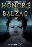 The Works of Honoré de Balzac V. XVIII (1901)