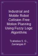 Industrial and Mobile Robot Collision-Free Motion Planning Using Fuzzy Logic Algorithms