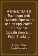 A Hybrid GA-TS Technique with Dynamic Operators and its Application to Channel Equalization and Fiber Tracking