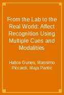From the Lab to the Real World: Affect Recognition Using Multiple Cues and Modalities