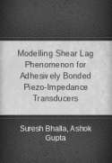Modelling Shear Lag Phenomenon for Adhesively Bonded Piezo-Impedance Transducers