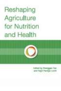 Reshaping Agriculture for Nutrition and Health