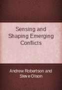 Sensing and Shaping Emerging Conflicts
