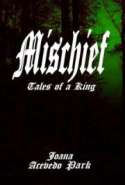 Mischief, Tales of a King