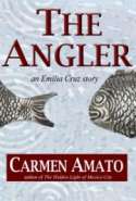 The Angler: An Emilia Cruz Story