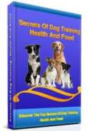 Secrets of Dog Training , Health And Food