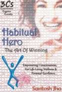 Habitual Hero: The Art Of Winning